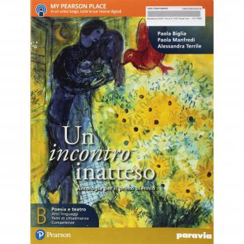 Un incontro inatteso. Per le Scuole superiori. Con e-book. Con espansione online