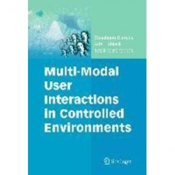 Multi-Modal User Interactions in Controlled Environments