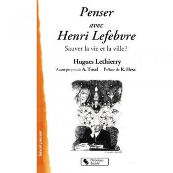 Penser avec henri lefebvre