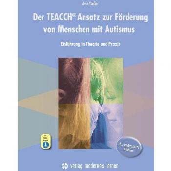 Häußler, Anne: Der TEACCH Ansatz zur Förderung von Menschen mit Autismus