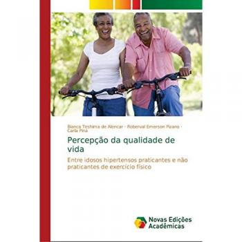 Percepção da qualidade de vida: Entre idosos hipertensos praticantes e não praticantes de exercício físico