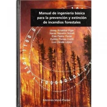 Manual de ingeniería básica para la prevención y extinción de incendios forestales (Tapa dura).