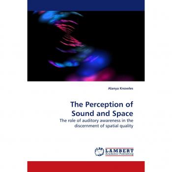 The Perception of Sound and Space: The role of auditory awareness in the discernment of spatial quality