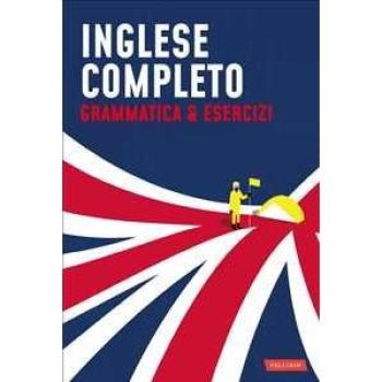 Inglese completo. Grammatica & Esercizi