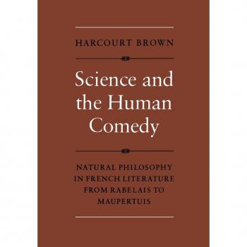 Science and the Human Comedy by Harcourt Brown