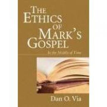 The Ethics of Mark's Gospel: In the Middle of Time