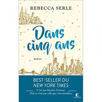 Dans cinq ans: C’EST UNE HISTOIRE D’AMOUR. MAIS CE N’EST PAS CELLE QUE VOUS ATTENDIEZ.