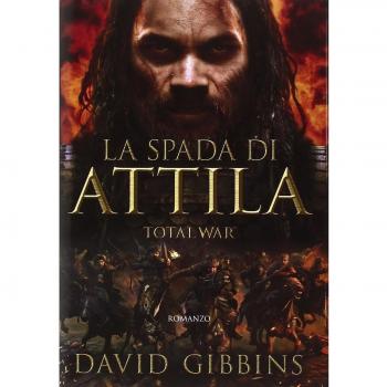 La spada di Attila. Total war. Rome