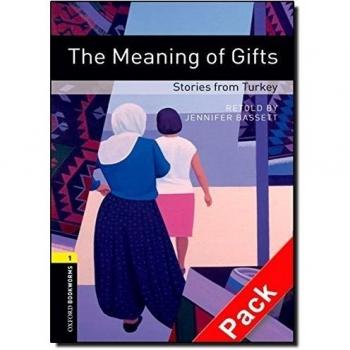Oxford Bookworms Library: Oxford Bookworms 1. The Meaning of Gifts. Stories from Turkey CD Pack