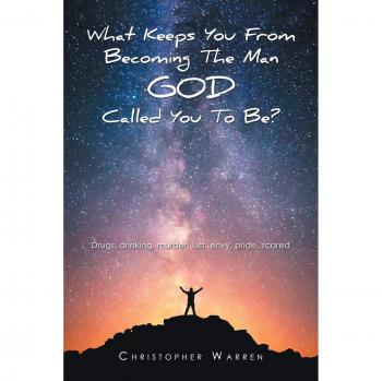 What Keeps You from Becoming the Man God Called You to Be?