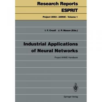 Industrial Applications of Neural Networks