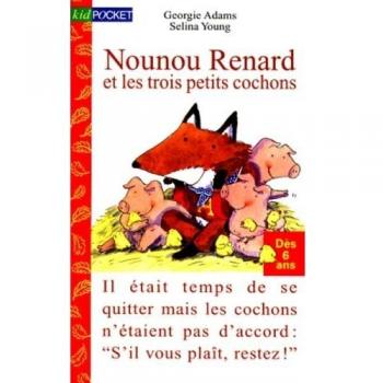 Georgie Adams Nounou Renard Et Les Trois Petits Cochons (Kid 6-8 Ans)