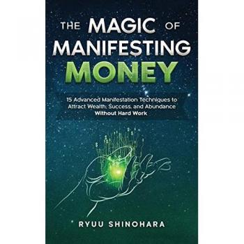 The Magic of Manifesting Money