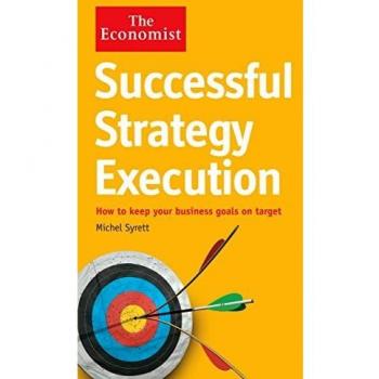 Michel Syrett The Economist: Successful Strategy Execution