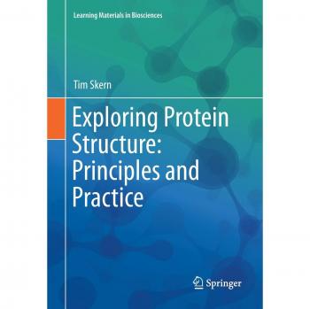 Exploring Protein Structure: Principles and Practice (Learning Materials in Biosciences)