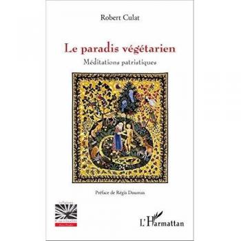 Le paradis végétarien: Méditations Patristiques
