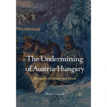 The Undermining of Austria-Hungary