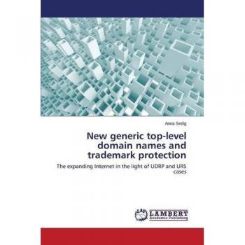 New generic top-level domain names and trademark protection: The expanding Internet in the light of UDRP and URS cases