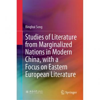 Studies of Literature from Marginalized Nations in Modern China with a Focus on Eastern European Literature