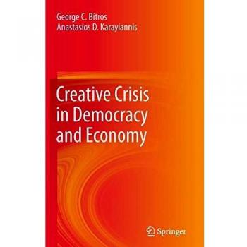 Creative Crisis in Democracy and Economy
