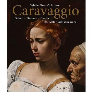 Sybille Ebert-Schifferer Caravaggio: Sehen