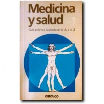 Medicina y salud 1. Guia practica ilustrada de A a la Z