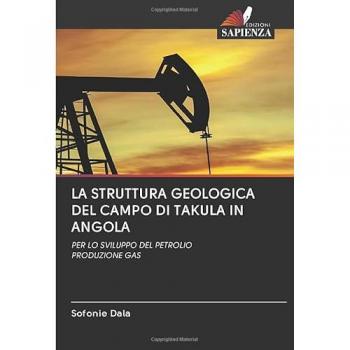 LA STRUTTURA GEOLOGICA DEL CAMPO DI TAKULA IN ANGOLA: PER LO SVILUPPO DEL PETROLIO PRODUZIONE GAS