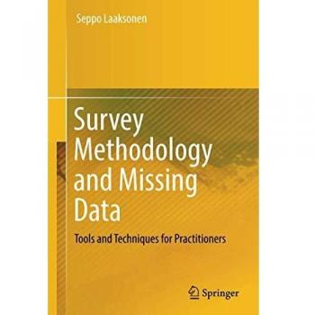 Survey Methodology and Missing Data: Tools and Techniques for Practitioners