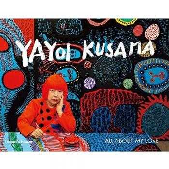 Yayoi Kusama: All About My Love