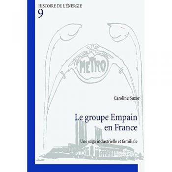 Le groupe Empain en France: Une saga industrielle et familiale