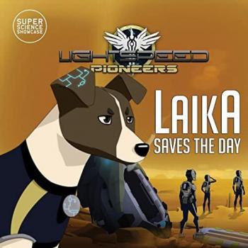 Laika Saves the Day: LightSpeed Pioneers