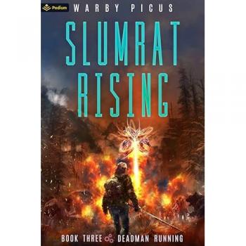 Deadman Running: A Cyberpunk LitRPG (Slumrat Rising, 3)
