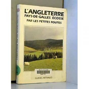 L'ANGLETERRE. Pays de Galles, Ecosse par les petites routes (Vieux Fonds Art)