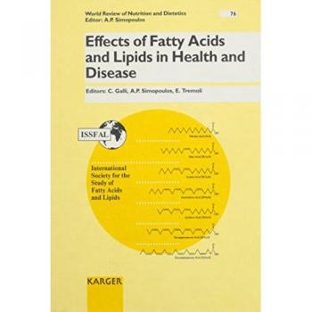 Effects of Fatty Acids and Lipids in Health and Disease, World Review of Nutrition and Dietetics