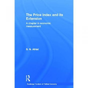 The Price Index and its Extension: A Chapter in Economic Measurement (Routledge Frontiers of Political Economy, 65, Band 65)