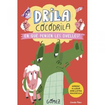 Drila Cocodrila 7. En Què Pensen Les Ovelles?
