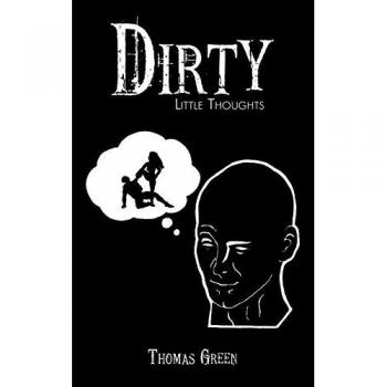 Green, Thomas: Dirty Little Thoughts