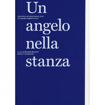 Un angelo nella stanza. Laboratorio di espressione visiva con giovani migranti eritrei. Ediz. a colori
