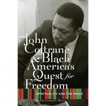 Oxford University Press John Coltrane and Black America's Quest for Freedom: Spirituality and the Music