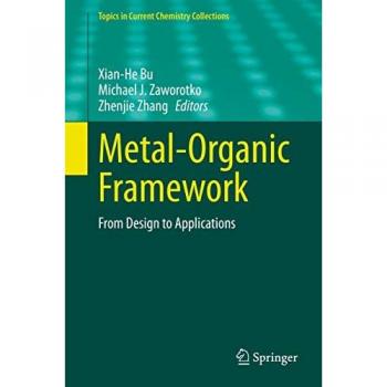 Metal-Organic Framework: From Design to Applications (Topics in Current Chemistry Collections)