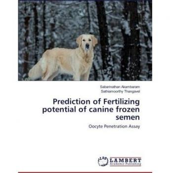 Prediction of Fertilizing potential of canine frozen semen: Oocyte Penetration Assay
