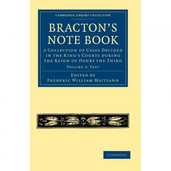 Bracton’s Note Book 3 Volume Paperback Set: Bracton's Note Book: A Collection of Cases Decided in the King's Courts during the Reign of Henry the ... Library Collection