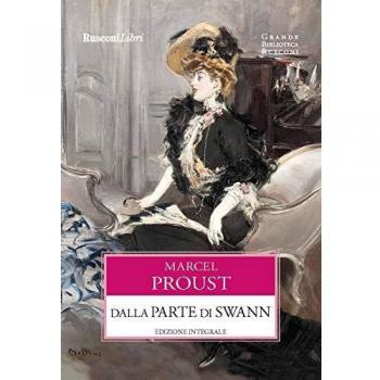 Dalla parte di Swann. Ediz. integrale