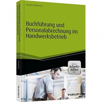 Buchführung und Personalabrechnung im Handwerksbetrieb (Haufe Fachbuch)