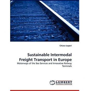 Sustainable Intermodal Freight Transport in Europe: Motorways of the Sea Services and Innovative Railway Terminals