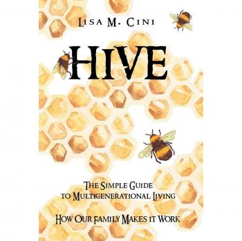 Hive: The Simple Guide to Multigenerational Living