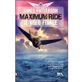 Il volo finale. Maximum Ride
