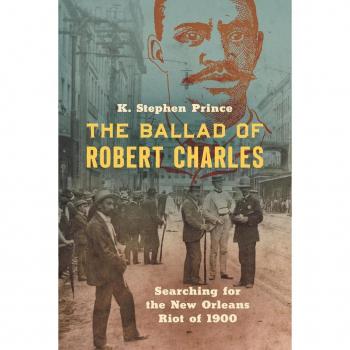 The Ballad of Robert Charles by K. Stephen Prince