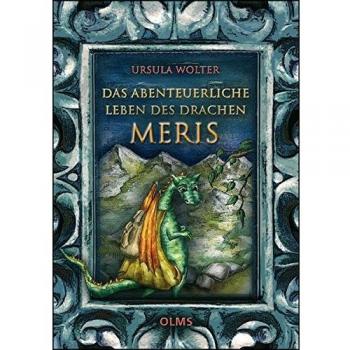 Das abenteuerliche Leben des Drachen Meris