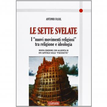 Le sette svelate. I «nuovi movimenti religiosi» tra religione e ideologia